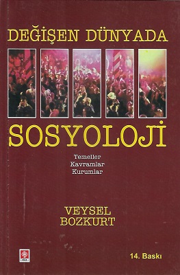 Değişen Dünyada Sosyoloji Temeller Kavramlar Kuramlar
