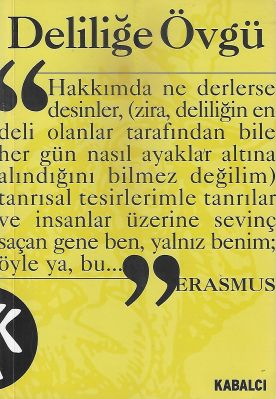 Deliliğe Övgü (Sarı Kapak) Deliliğe Övgü (Sarı Kapak)